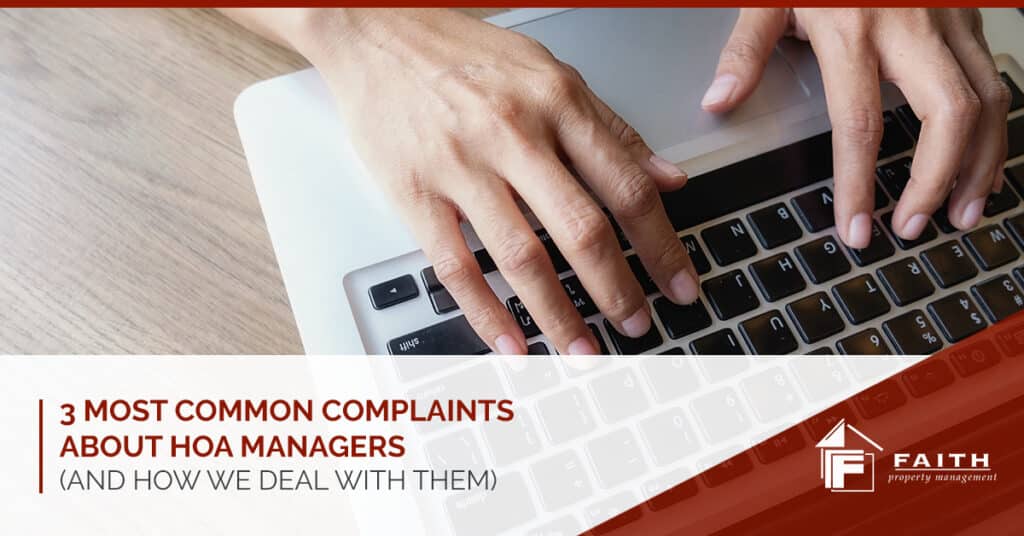 3 most common complaints about HOA Managers and how we deal with them