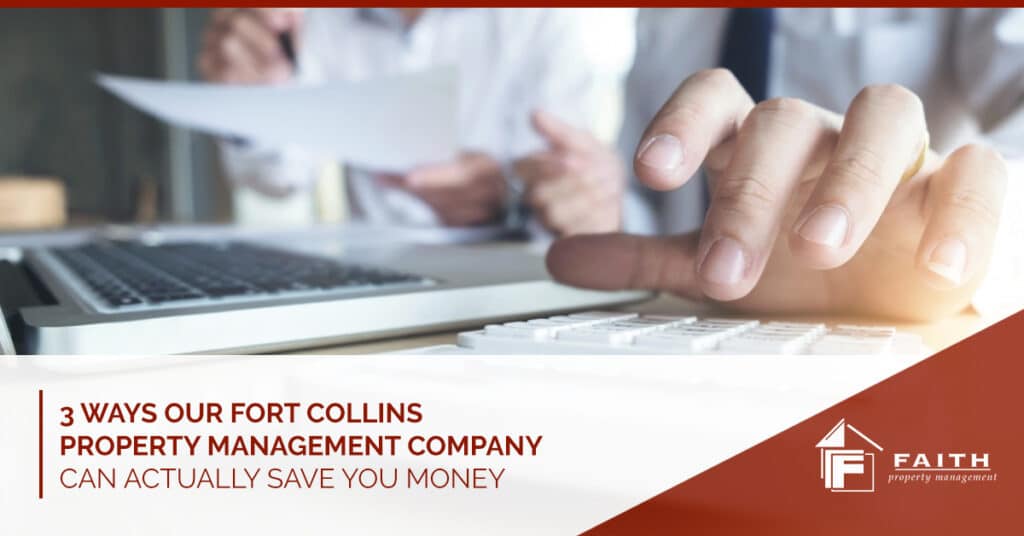 3 ways our fort collins property management company can actually save you money